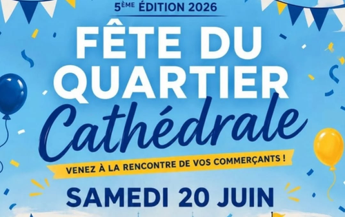 Fête du Quartier Cathédrale