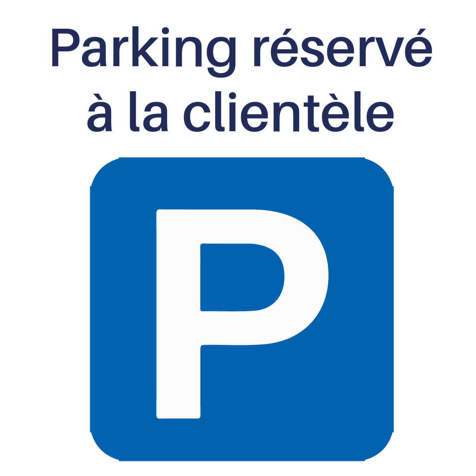 Parking réservé à la clientèle